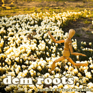 dem roots - compiled by Sonar Kollektiv